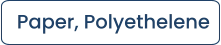 Paper, Polyethelene